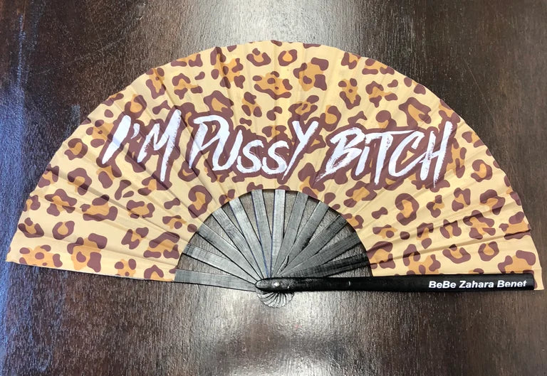 NEW - "I'm Pussy Bitch" Fan